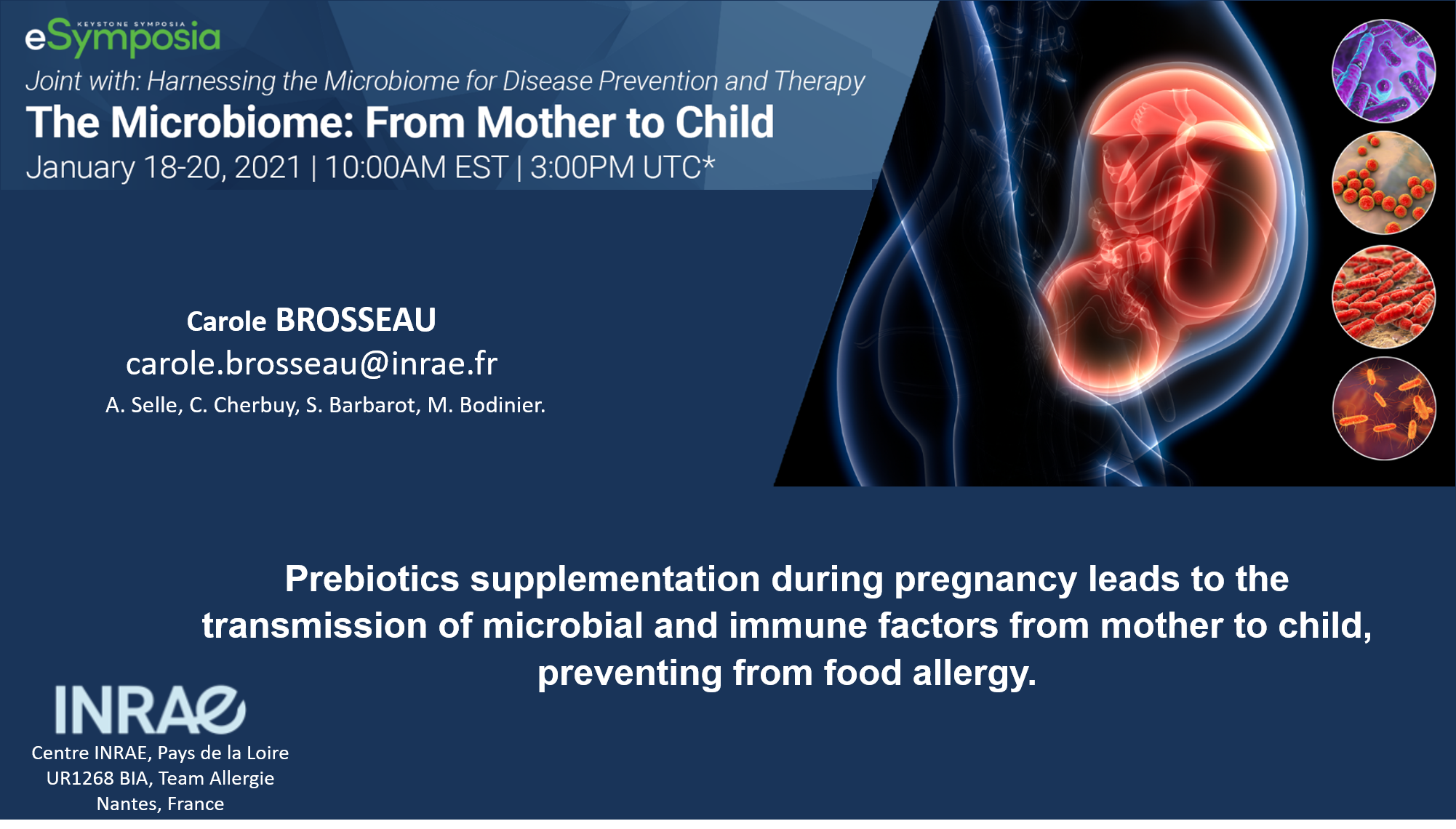 Prebiotics supplementation during pregnancy leads to the transmission of microbial and immune factors from mother to child, preventing from food allergy.